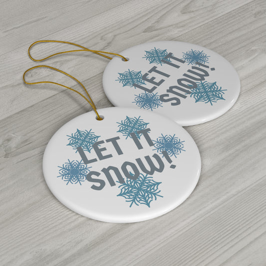 Let It Snow - Ceramic Double Sided Ornament